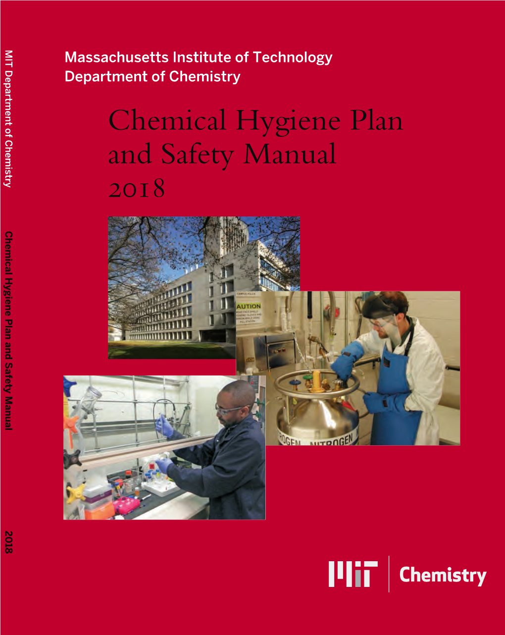 Chemical Hygiene Plan and Safety Manual 2018 Chemical Hygiene Plan and Safety Manual 2018 Massachusetts Institute of Technology Department of Chemistry