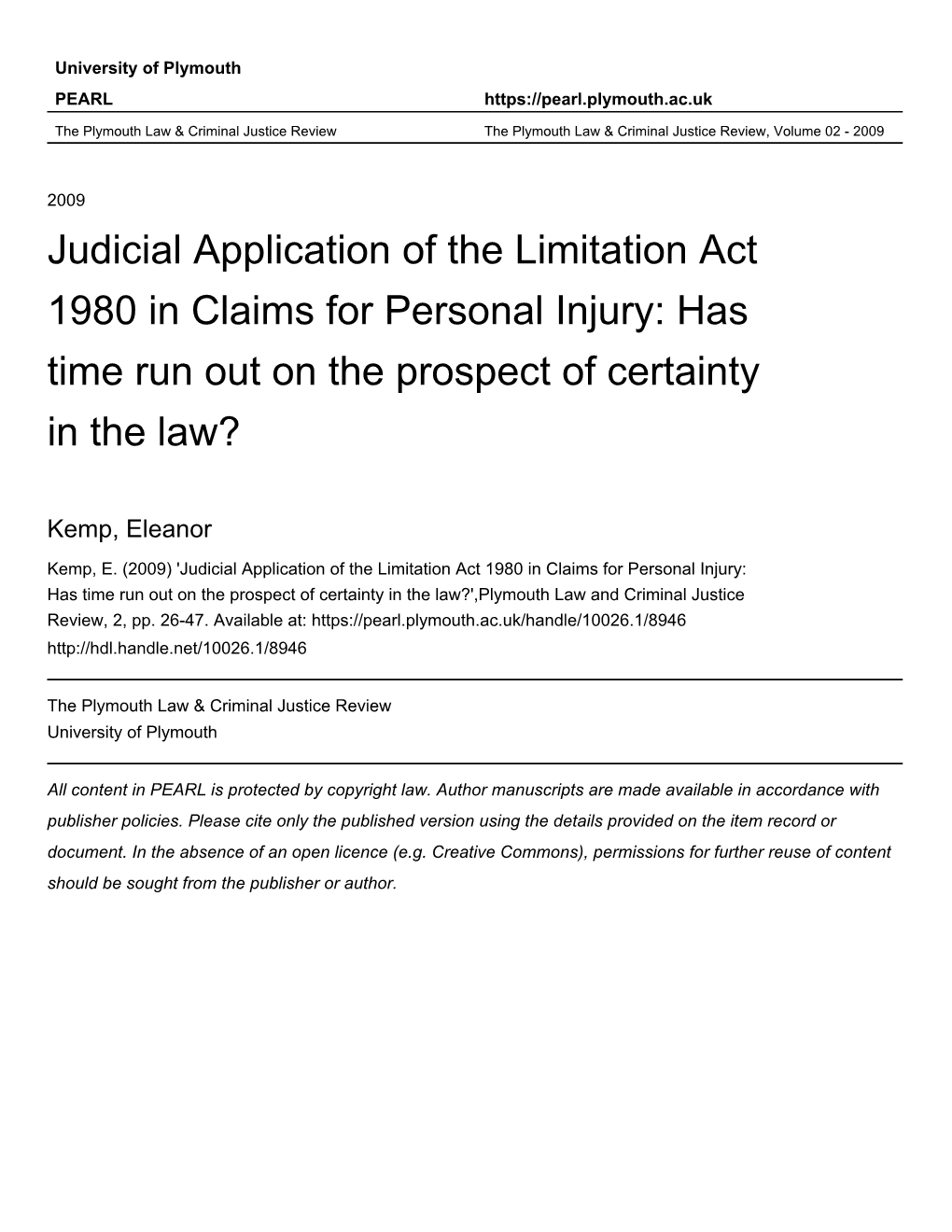 Judicial Application of the Limitation Act 1980 in Claims for Personal Injury: Has Time Run out on the Prospect of Certainty in the Law?