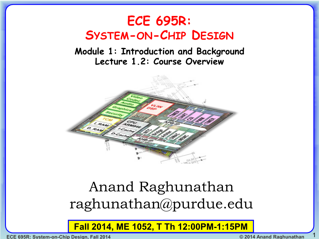 ECE 695R: System-On-Chip Design, Fall 2009