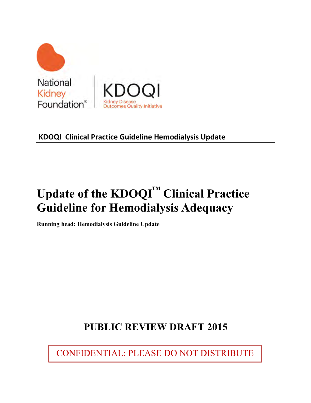 Update of the KDOQI™ Clinical Practice Guideline for Hemodialysis Adequacy