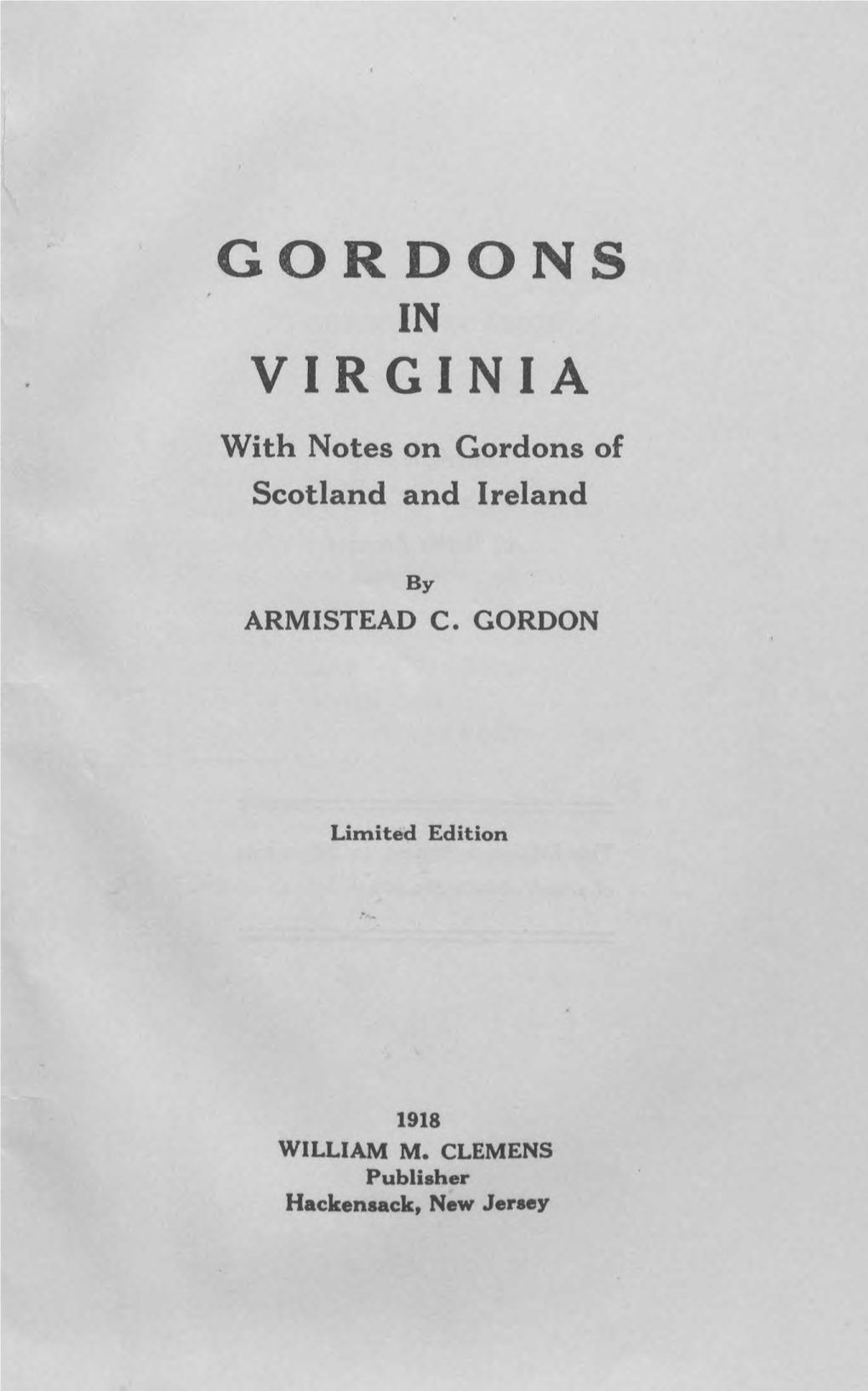 Gordons in Virginia : with Notes on Gordons of Scotland and Ireland