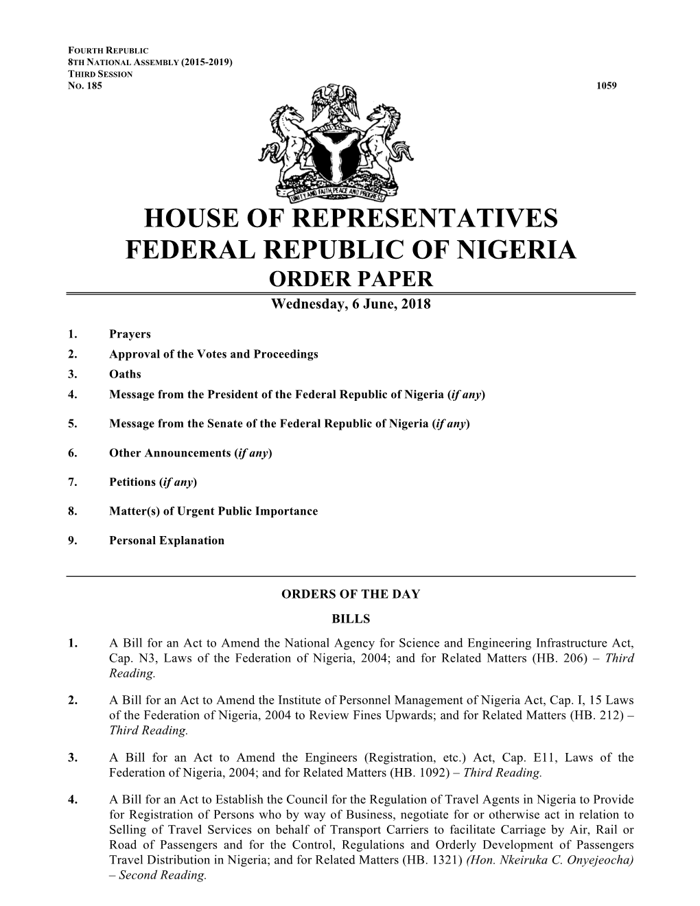 HOUSE of REPRESENTATIVES FEDERAL REPUBLIC of NIGERIA ORDER PAPER Wednesday, 6 June, 2018