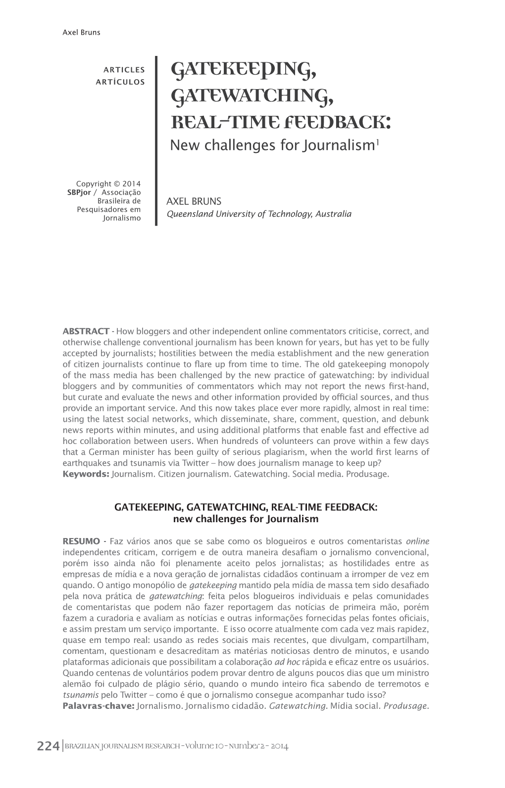 GATEKEEPING, GATEWATCHING, REAL-TIME FEEDBACK: New Challenges for Journalism
