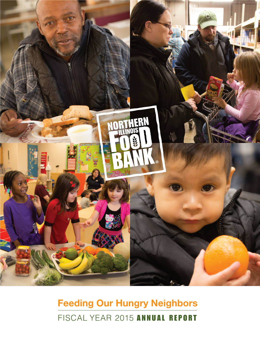 Feeding Our Hungry Neighbors FISCAL YEAR 2015 ANNUAL REPORT