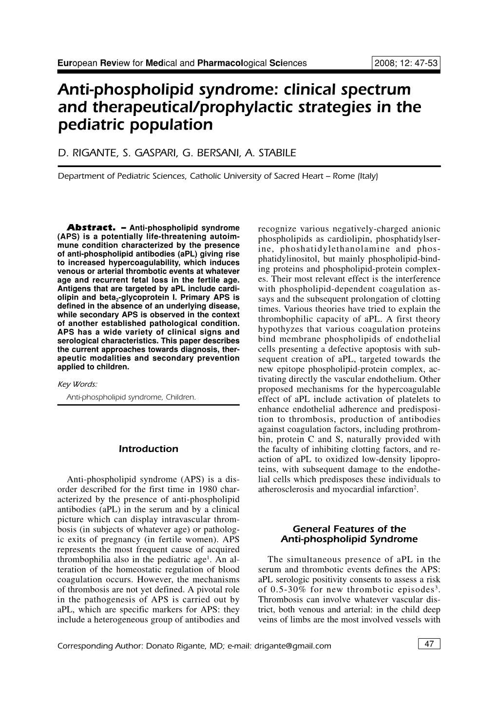 Anti-Phospholipid Syndrome: Clinical Spectrum and Therapeutical/Prophylactic Strategies in the Pediatric Population