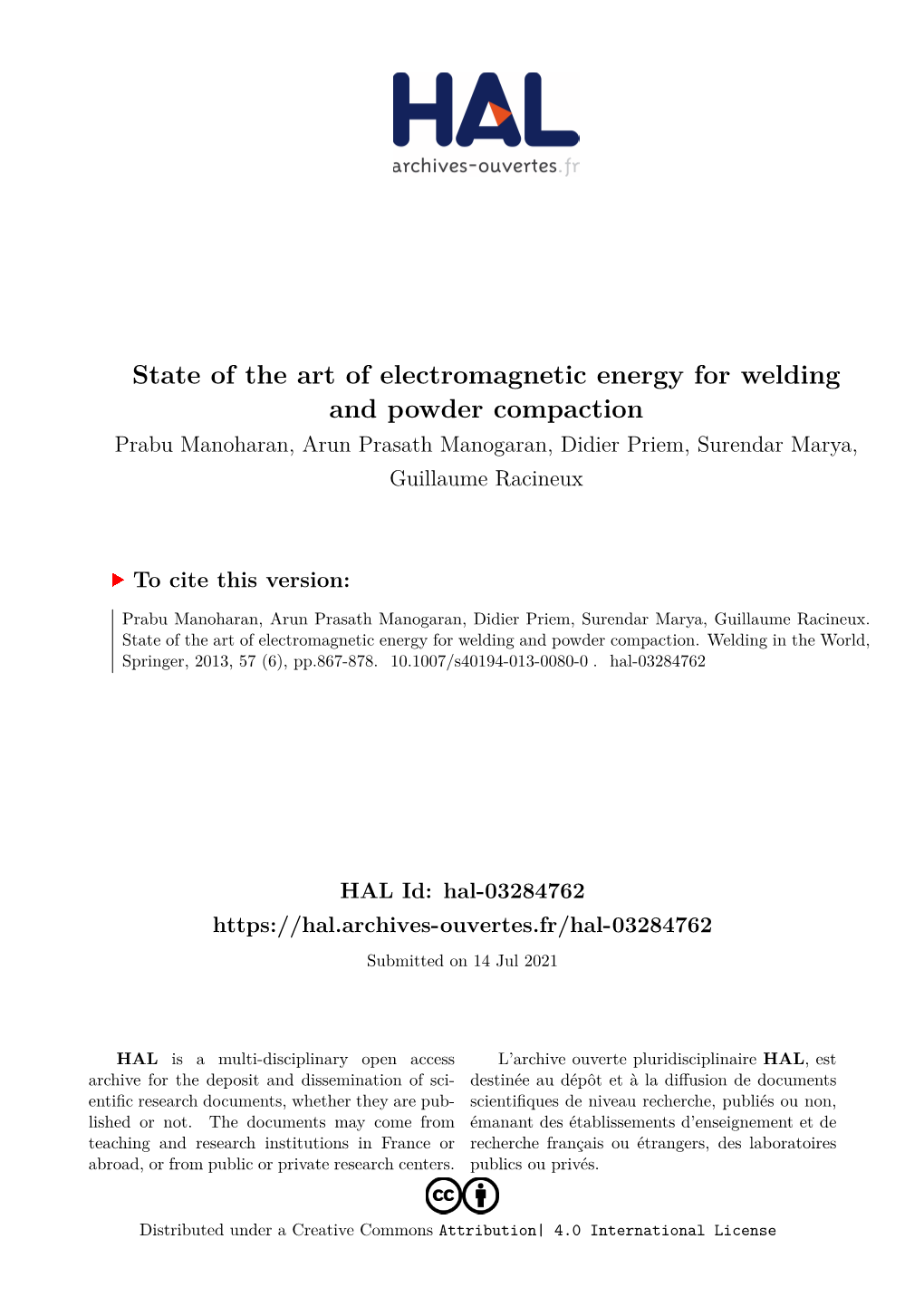State of the Art of Electromagnetic Energy for Welding and Powder Compaction Prabu Manoharan, Arun Prasath Manogaran, Didier Priem, Surendar Marya, Guillaume Racineux