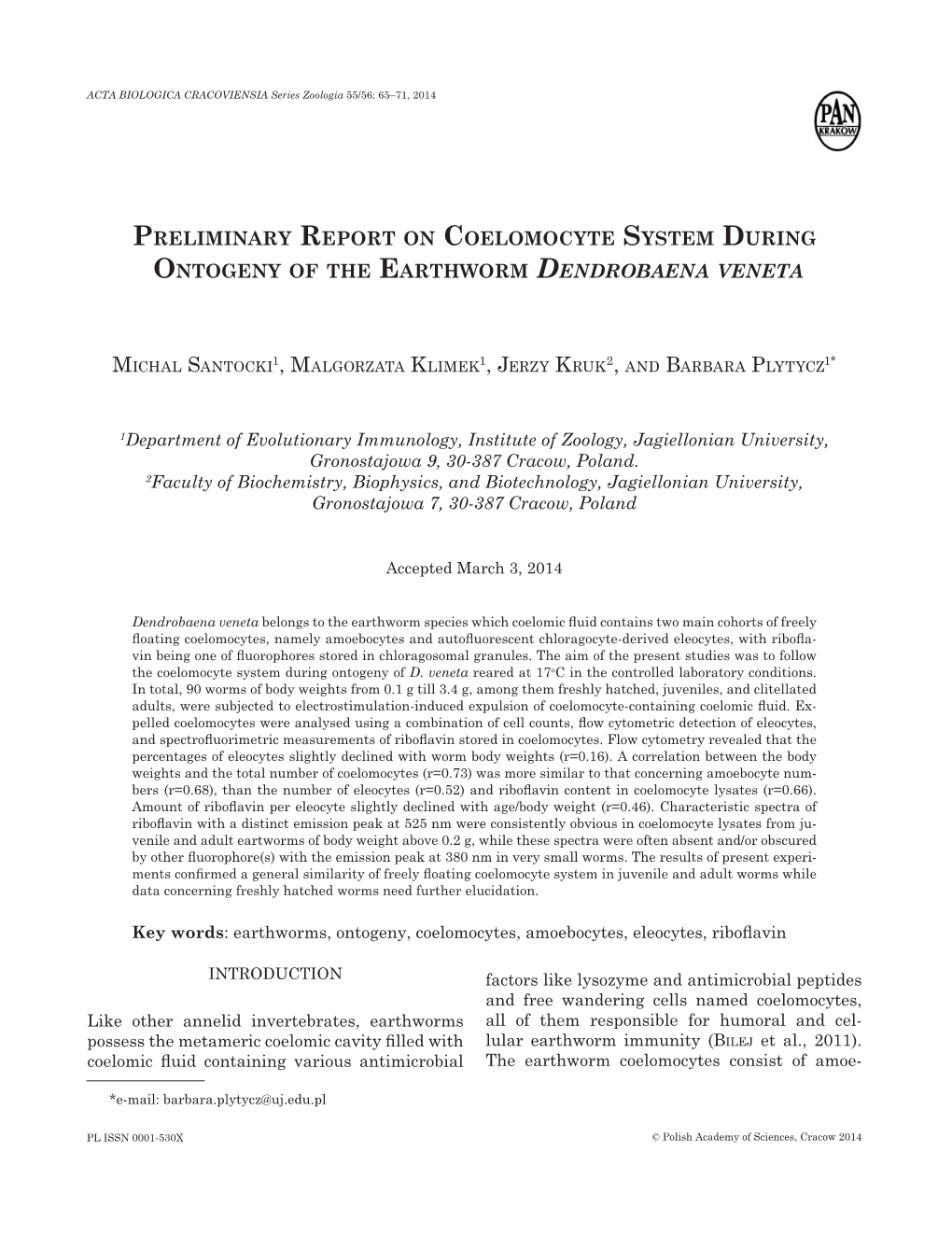 Preliminary Report on Coelomocyte System During Ontogeny of the Earthworm Dendrobaena Veneta