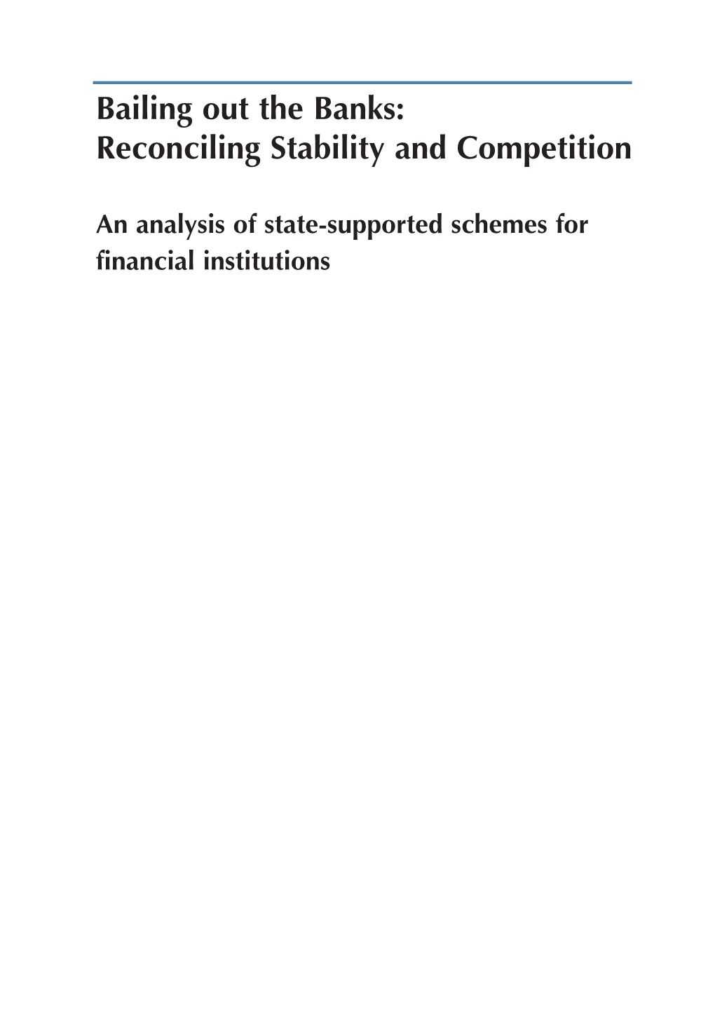 Bailing out the Banks: Reconciling Stability and Competition