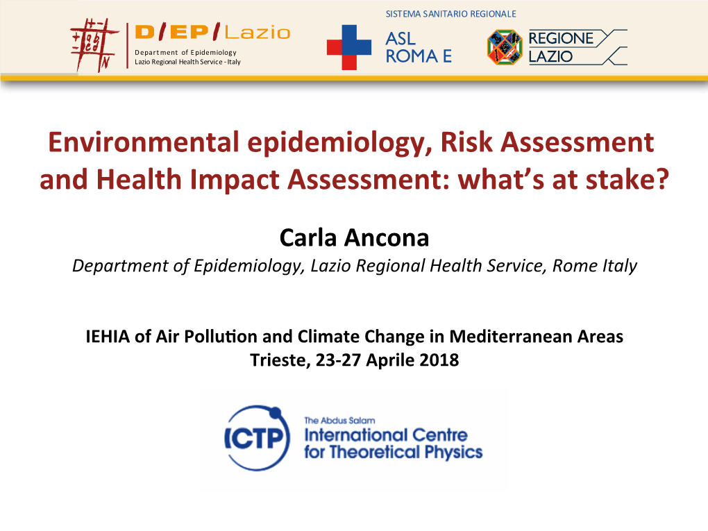 Environmental Epidemiology, Risk Assessment and Health Impact Assessment: What’S at Stake?