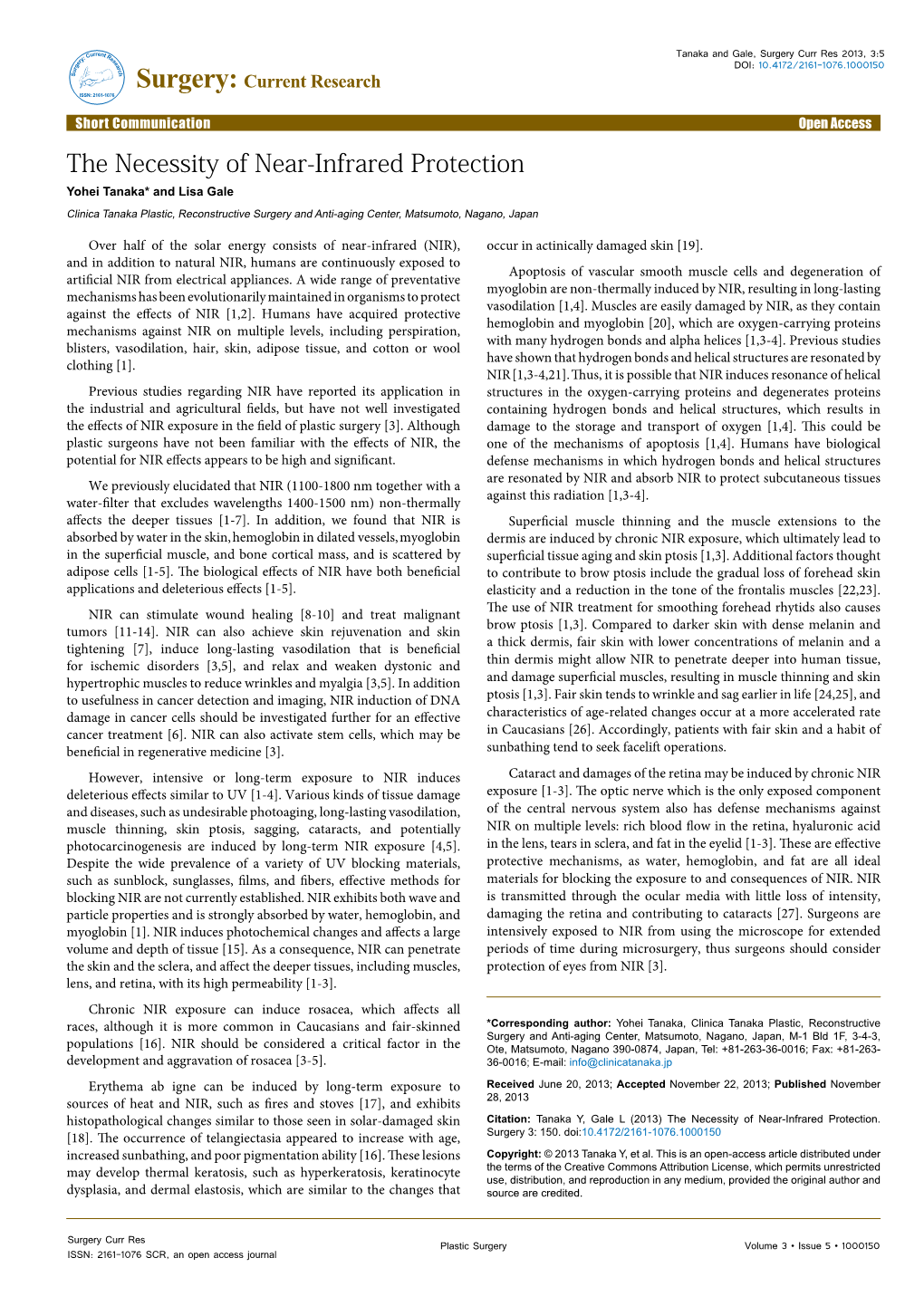 The Necessity of Near-Infrared Protection Yohei Tanaka* and Lisa Gale Clinica Tanaka Plastic, Reconstructive Surgery and Anti-Aging Center, Matsumoto, Nagano, Japan