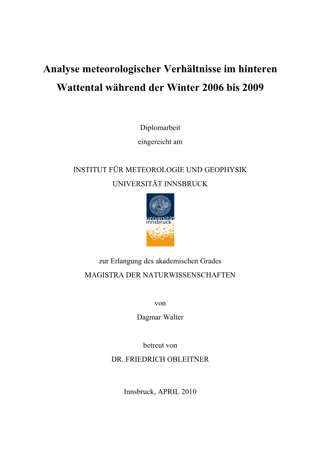 Analyse Meteorologischer Verhältnisse Im Hinteren Wattental Während Der Winter 2006 Bis 2009
