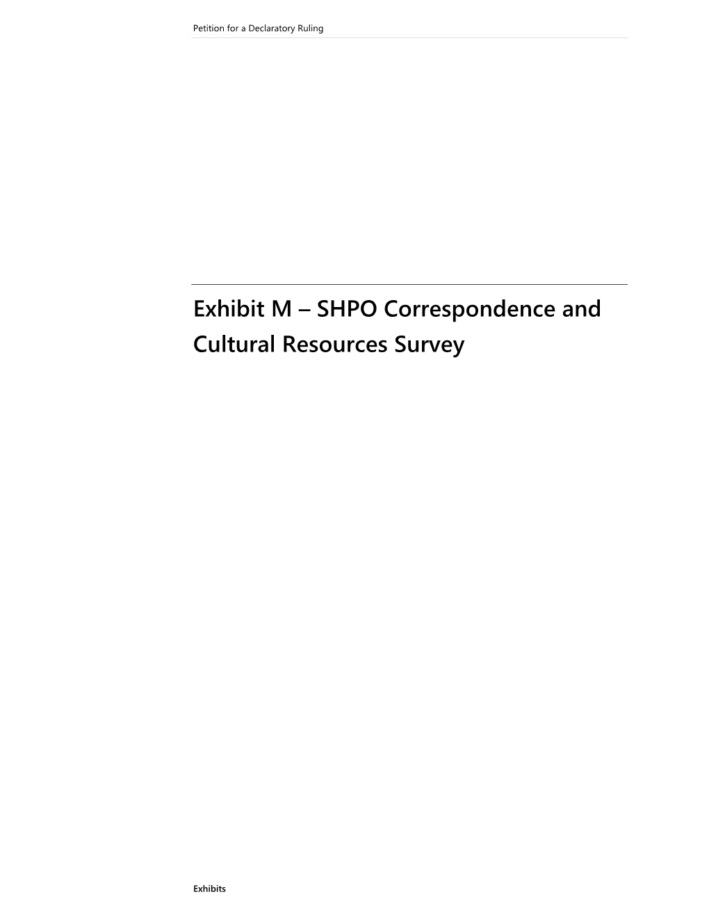 Exhibit M – SHPO Correspondence and Cultural Resources Survey