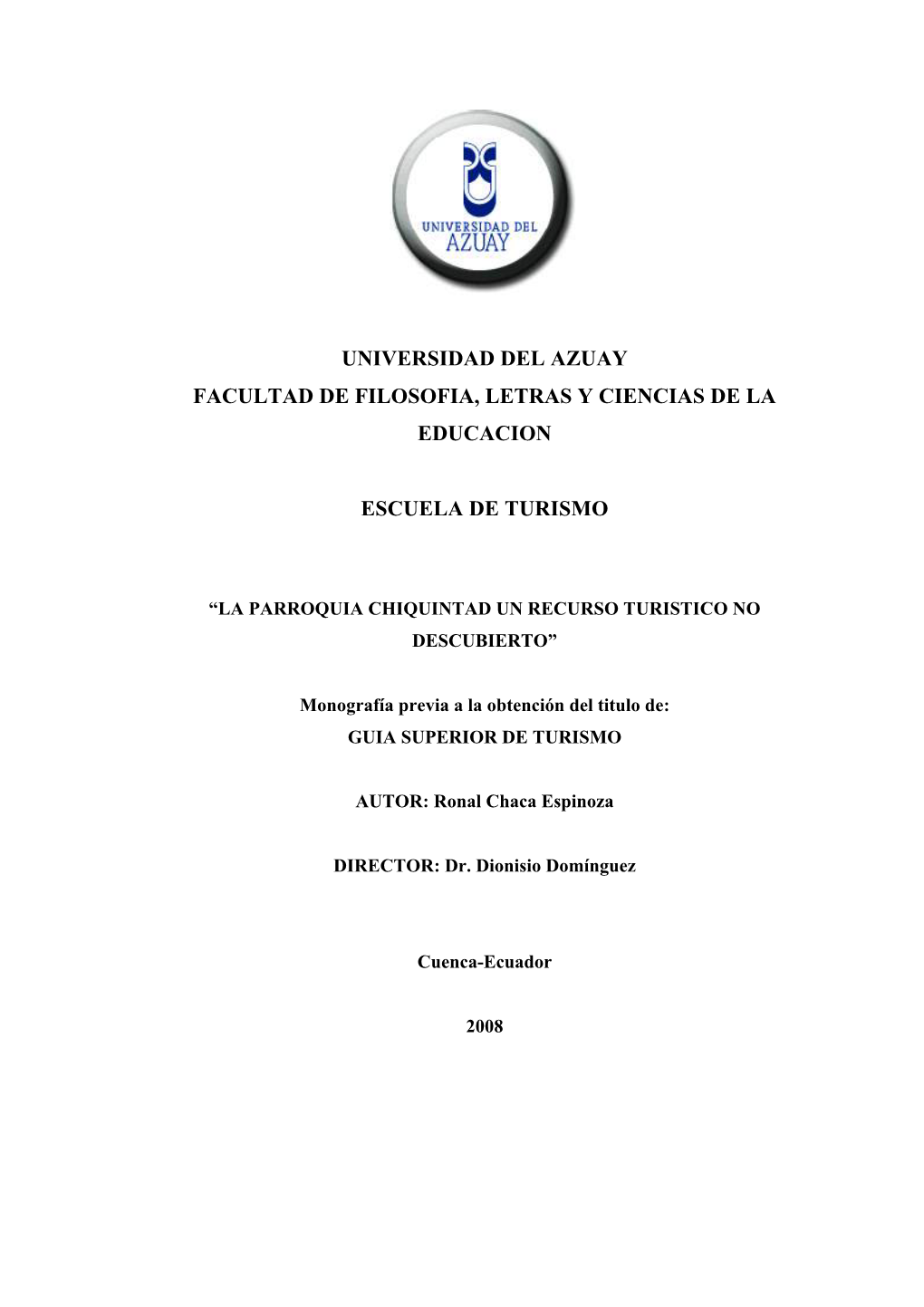 Monografia De Chiquintad, 2005, Pag.91)