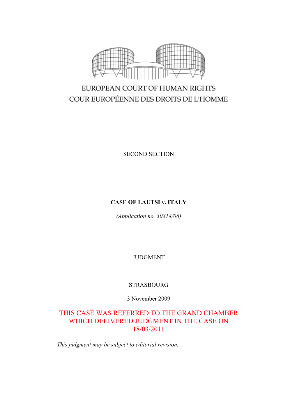 This Case Was Referred to the Grand Chamber Which Delivered Judgment in the Case on 18/03/2011