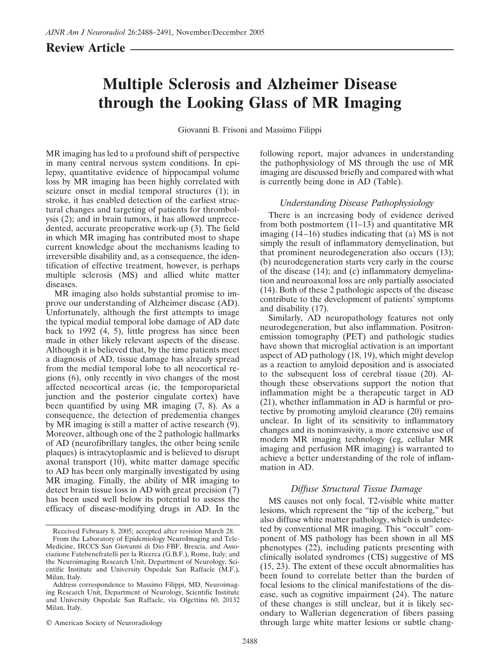 Multiple Sclerosis and Alzheimer Disease Through the Looking Glass of MR Imaging