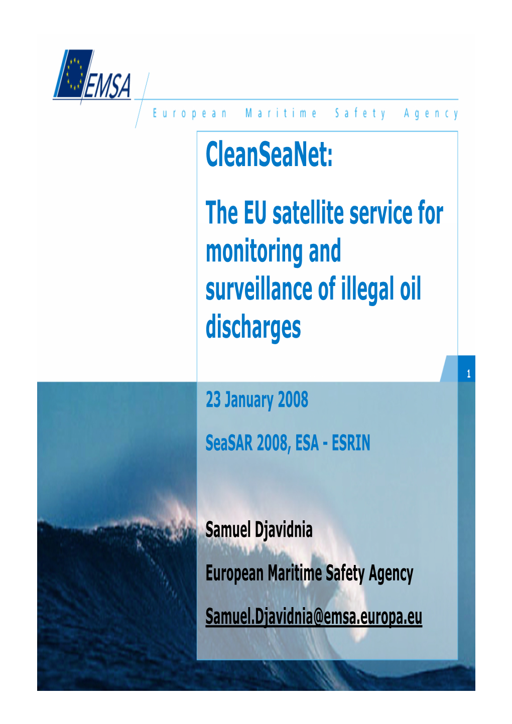Cleanseanet: the EU Satellite Service for Monitoring and Surveillance of Illegal Oil Discharges