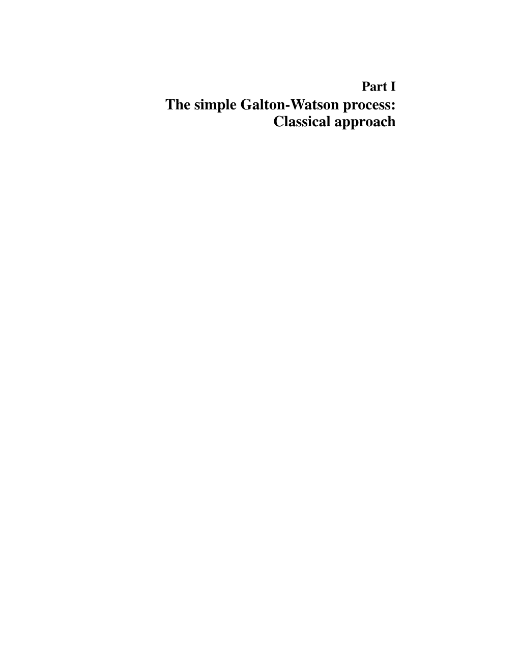 The Simple Galton-Watson Process: Classical Approach