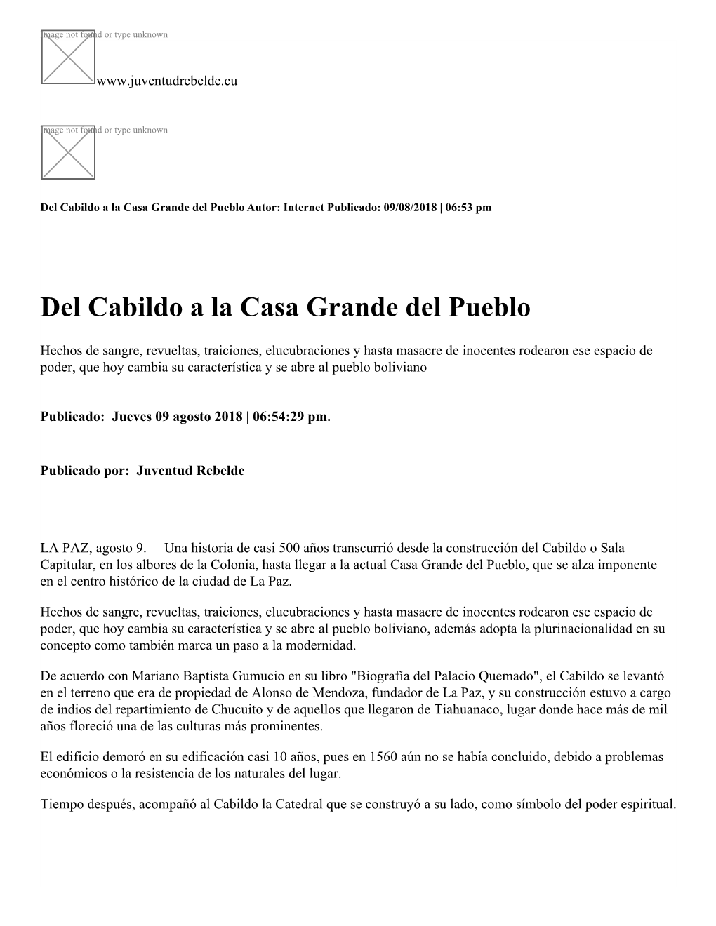 Del Cabildo a La Casa Grande Del Pueblo Autor: Internet Publicado: 09/08/2018 | 06:53 Pm