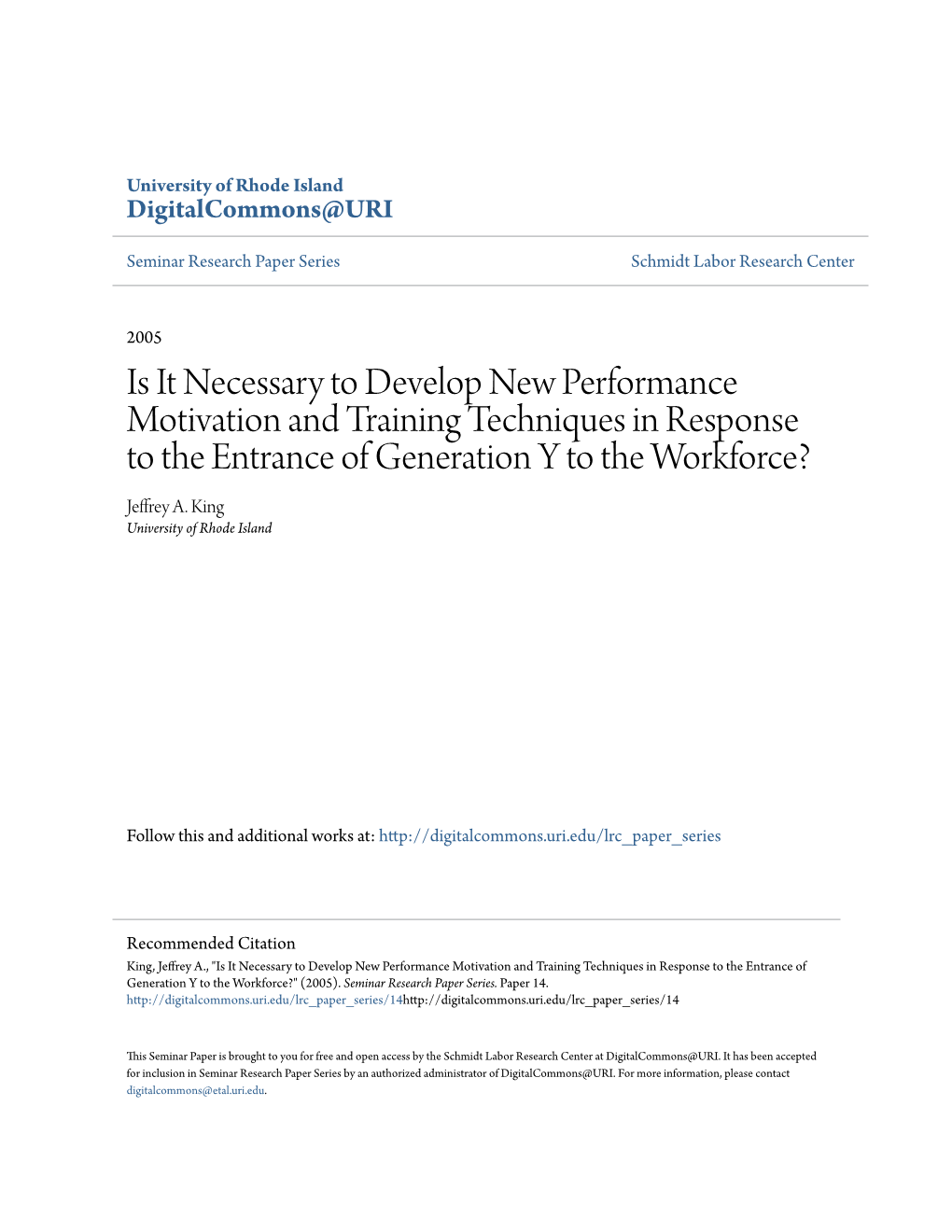 Is It Necessary to Develop New Performance Motivation and Training Techniques in Response to the Entrance of Generation Y to the Workforce? Jeffrey A