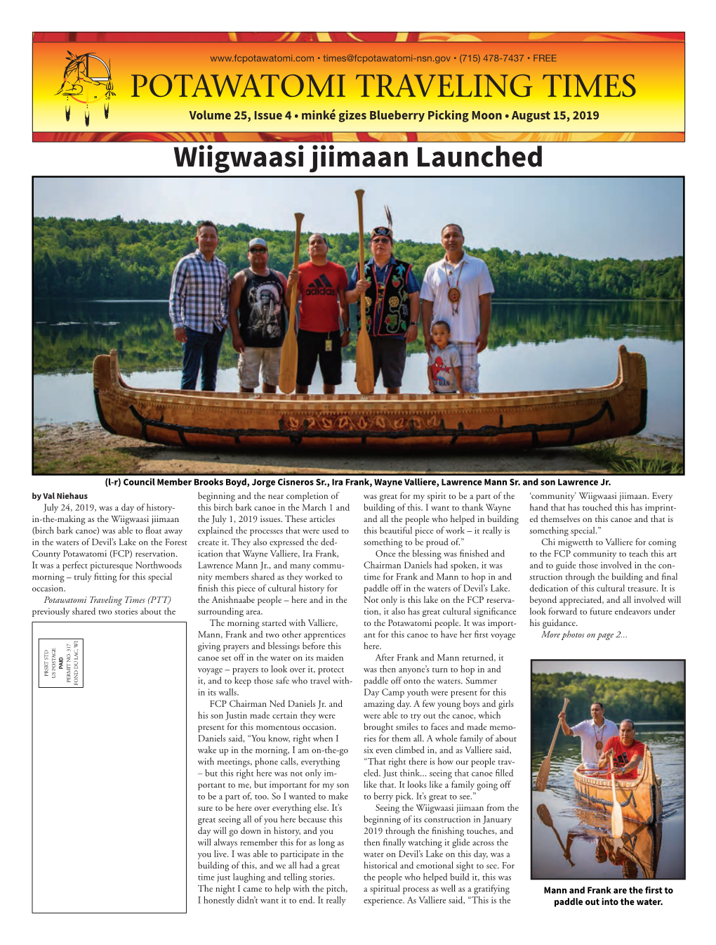 POTAWATOMI TRAVELING TIMES Volume 25, Issue 4 • Minké Gizes Blueberry Picking Moon • August 15, 2019 Wiigwaasi Jiimaan Launched