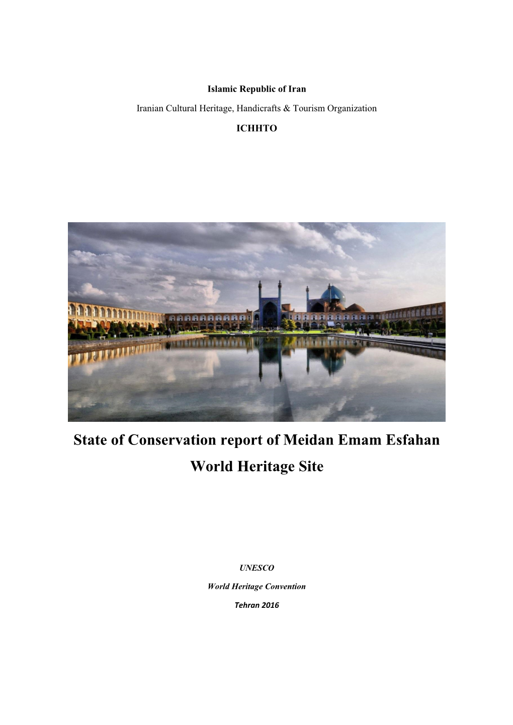 State of Conservation Report of Meidan Emam Esfahan World Heritage Site