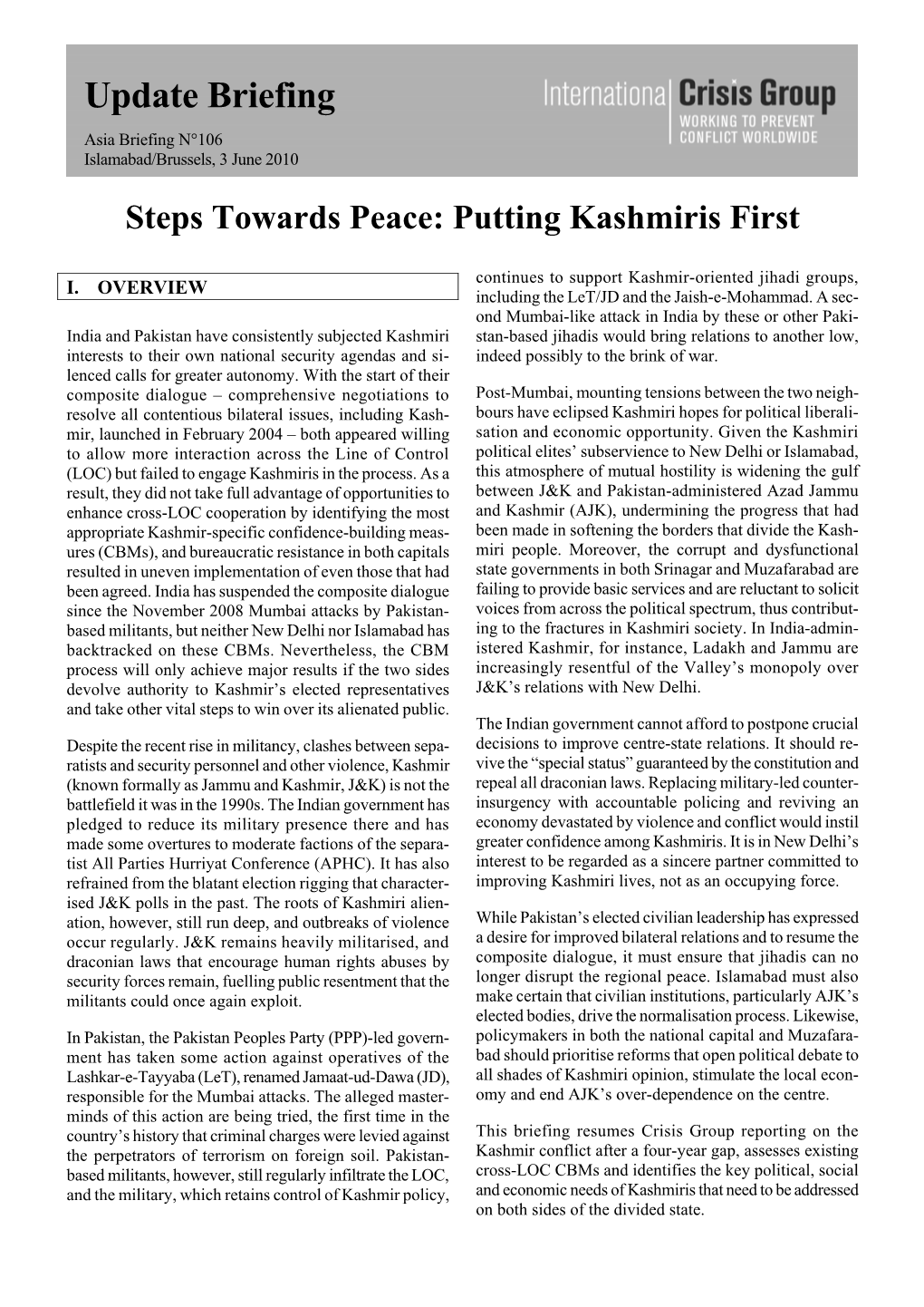 Update Briefing Asia Briefing N°106 Islamabad/Brussels, 3 June 2010 Steps Towards Peace: Putting Kashmiris First