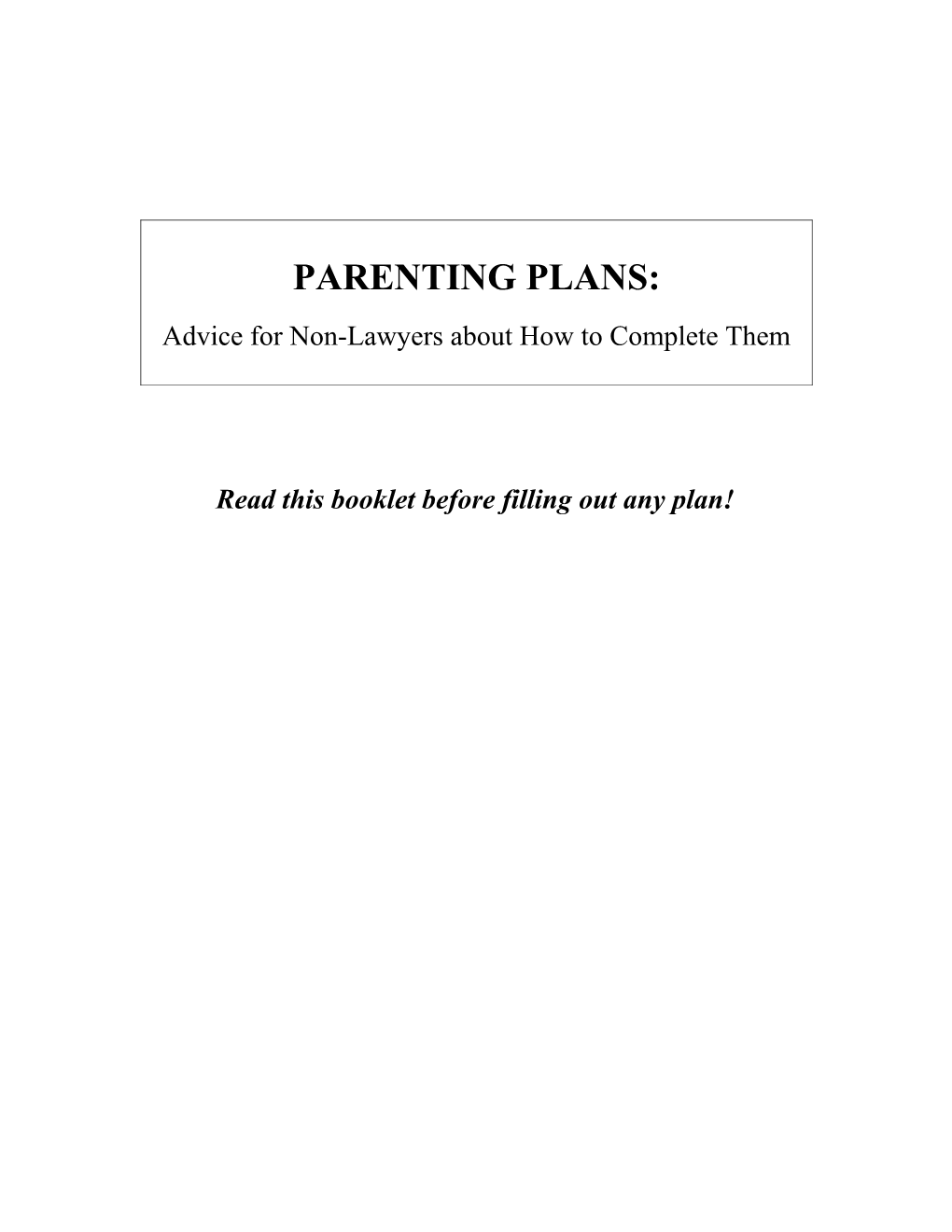 Read This Booklet Before Filling out Any Plan!