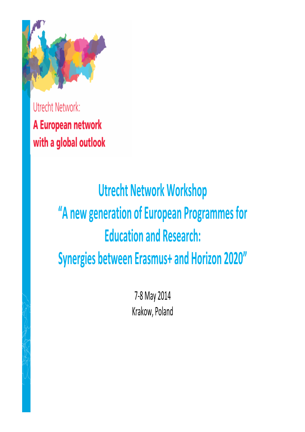 Utrecht Network Workshop “A New Generation of European Programmes for Education and Research: Synergies Between Erasmus+ and Horizon 2020”