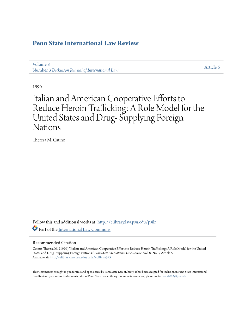 Italian and American Cooperative Efforts to Reduce Heroin Trafficking: a Role Model for the United States and Drug- Supplying Foreign Nations Theresa M