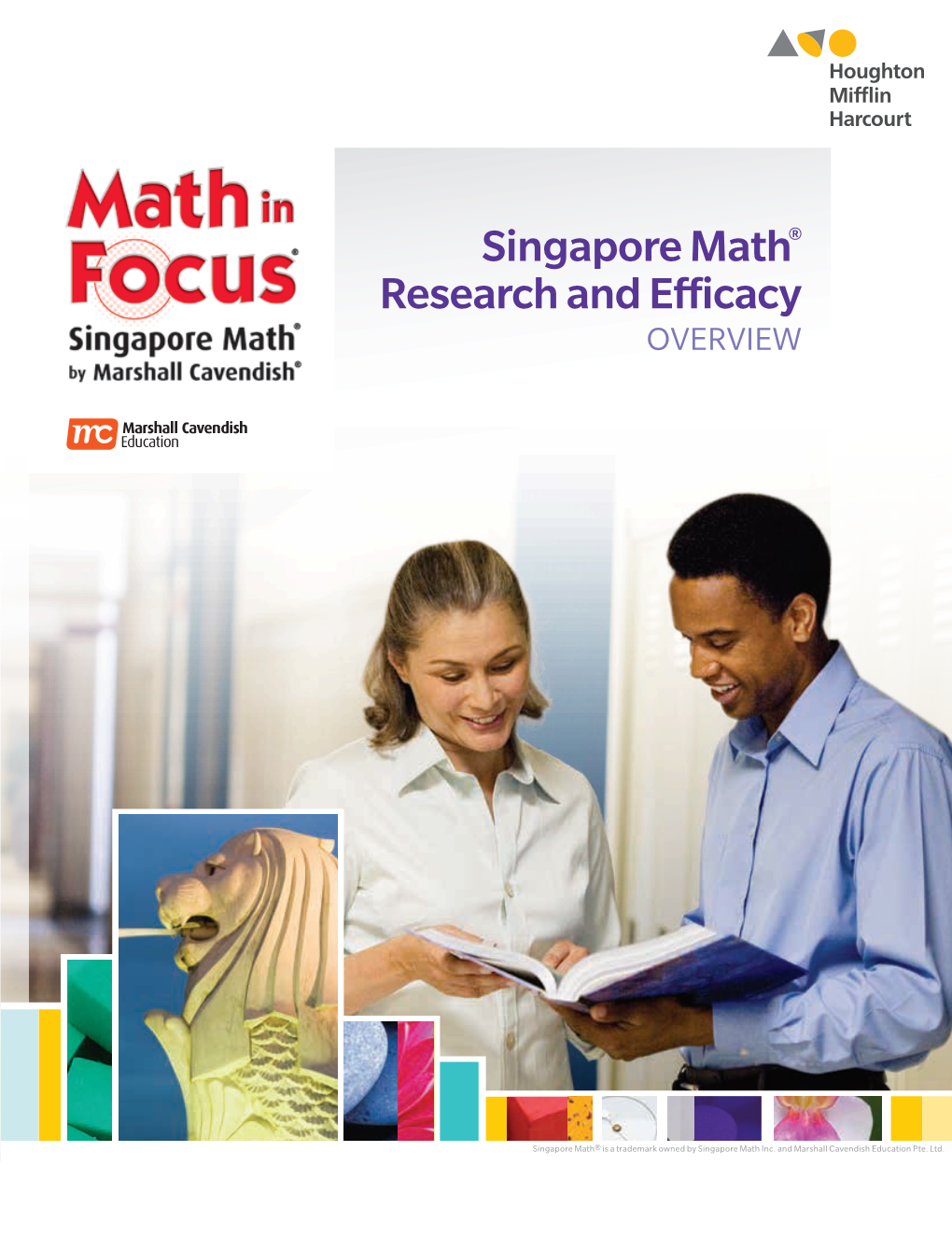 Singapore Math® Research and Efficacy OVERVIEW