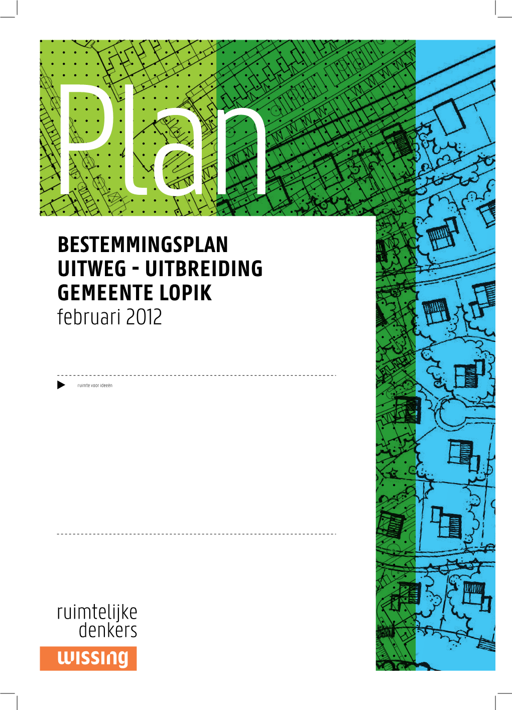 Bestemmingsplan Uitweg - Uitbreiding Gemeente Lopik Februari 2012