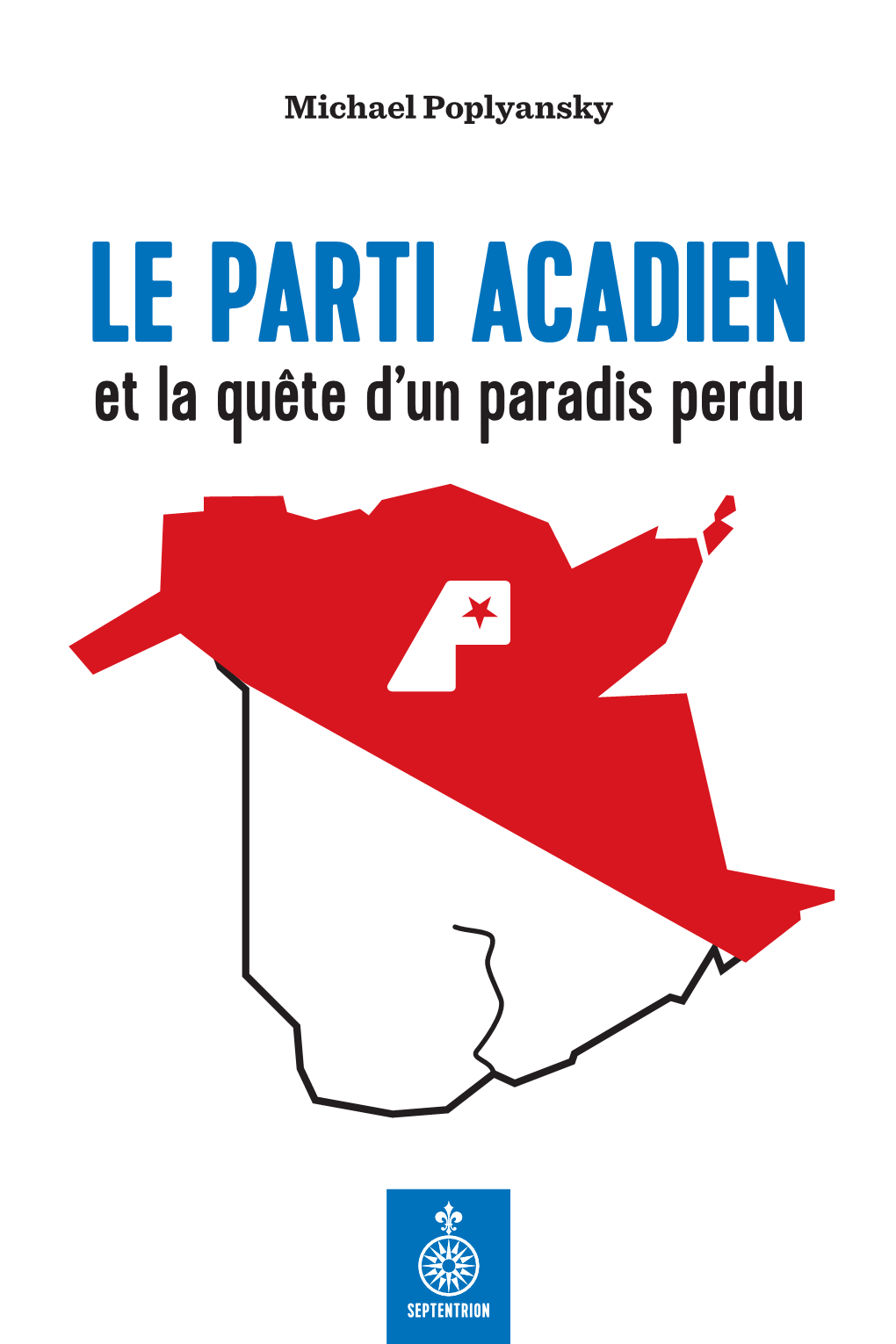 Le Partie Acadien Et La Quête D'un Paradis Perdu