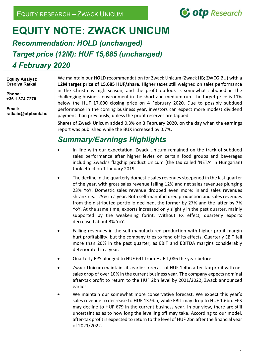 EQUITY NOTE: ZWACK UNICUM Recommendation: HOLD (Unchanged) Target Price (12M): HUF 15,685 (Unchanged) 4 February 2020