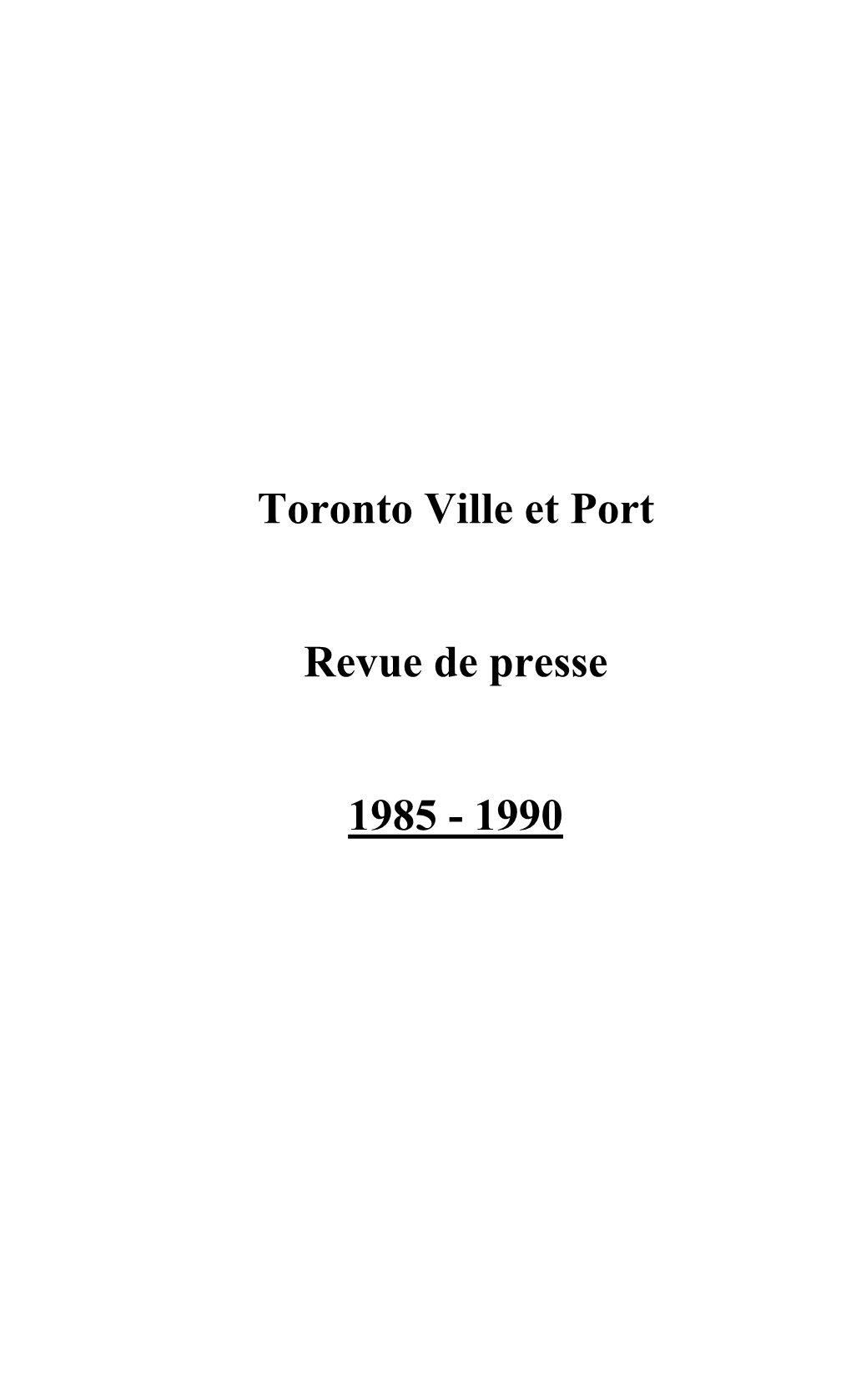 Toronto Ville Et Port Revue De Presse 1985