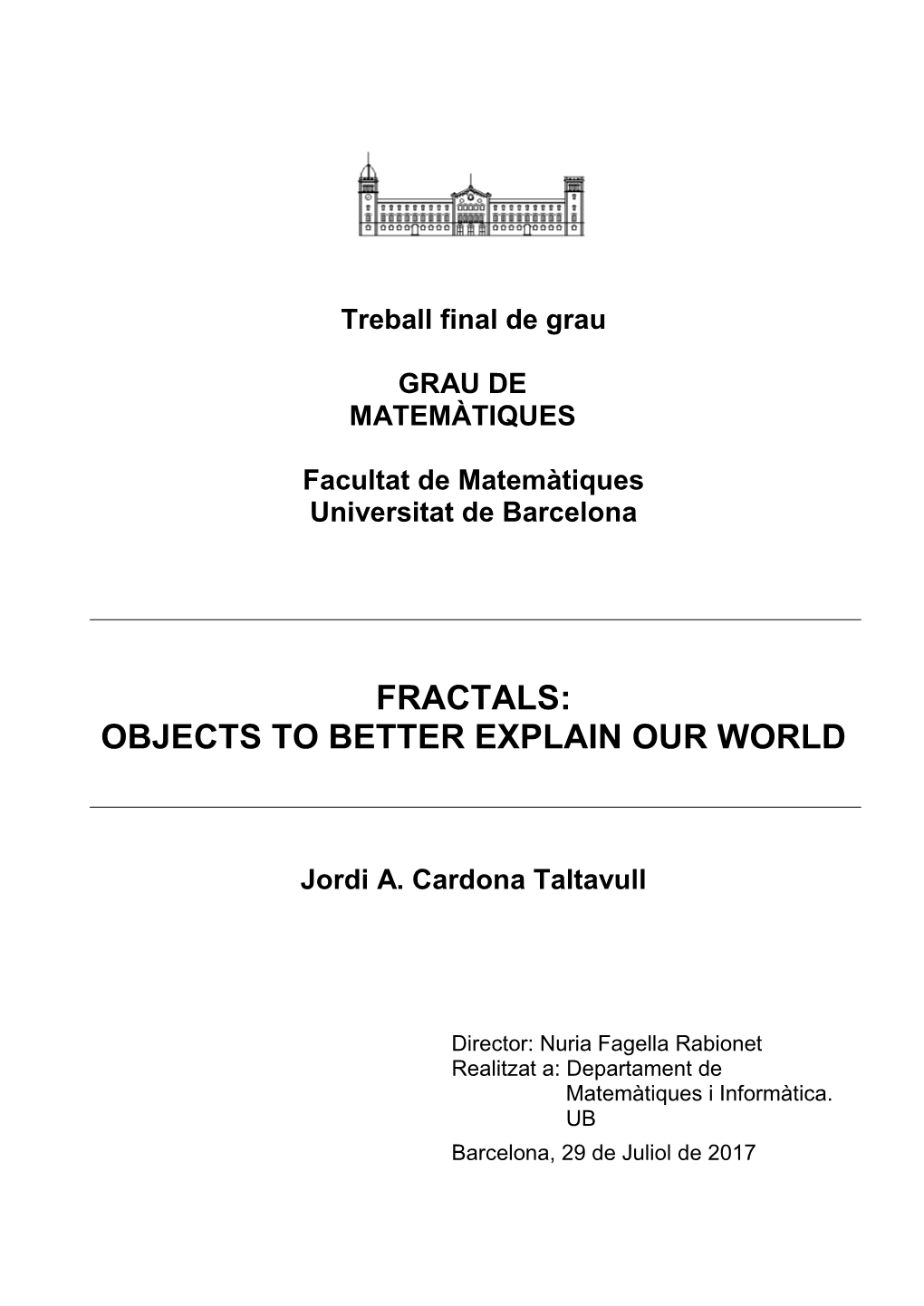 Fractals: Objects to Better Explain Our World