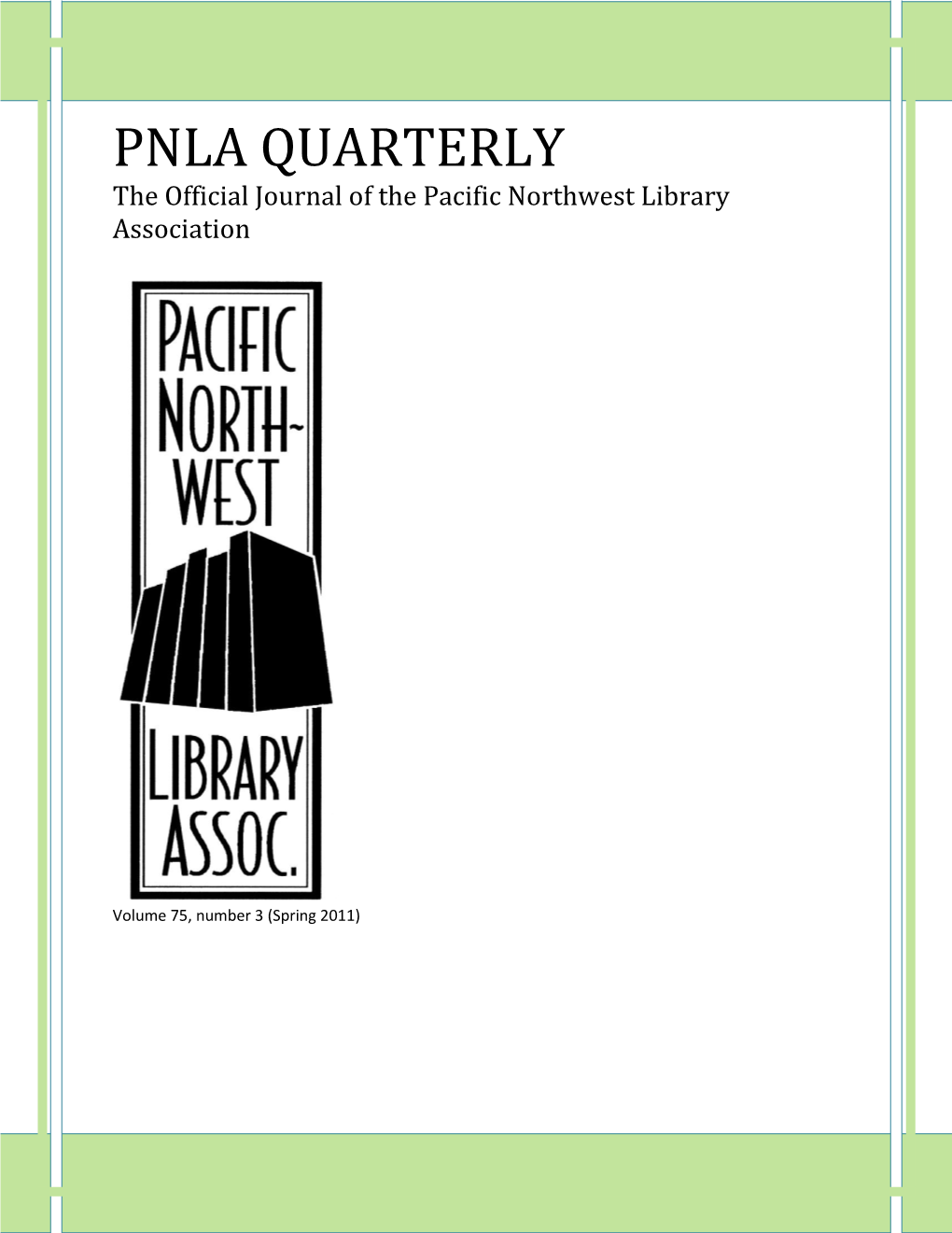 PNLA QUARTERLY the Official Journal of the Pacific Northwest Library Association