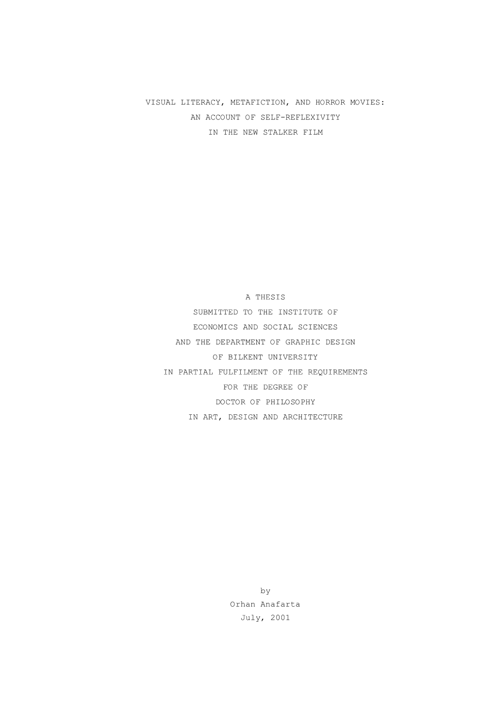 Visual Literacy, Metafiction, and Horror Movies: an Account of Self-Reflexivity in the New Stalker Film a Thesis Submitted to Th