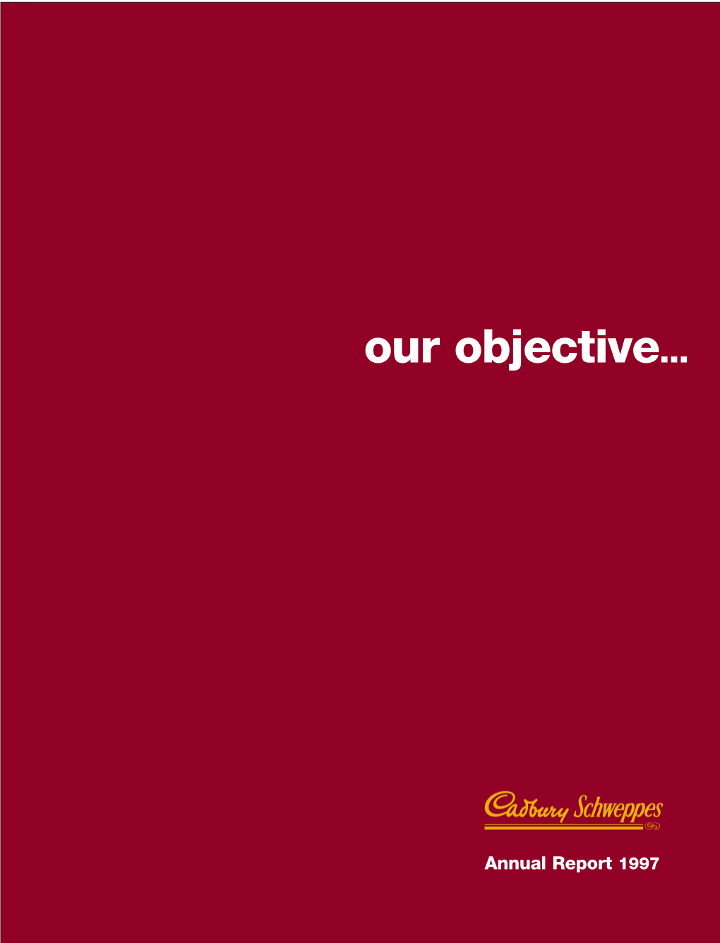 1997 Annual Report Our Objective