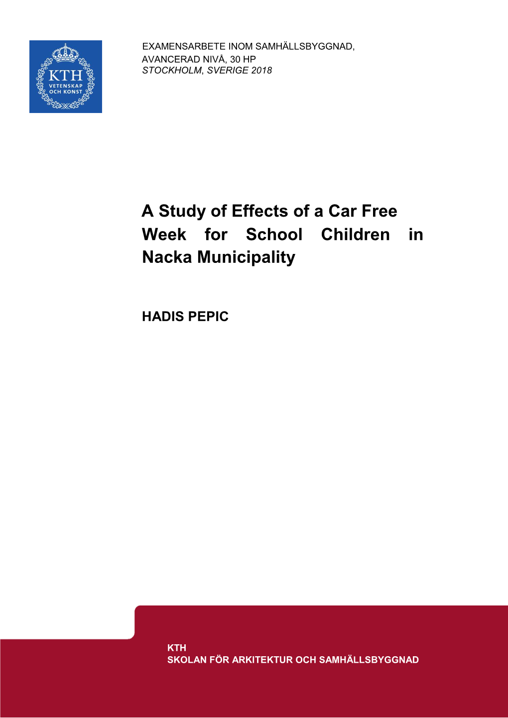 A Study of Effects of a Car Free Week for School Children in Nacka Municipality