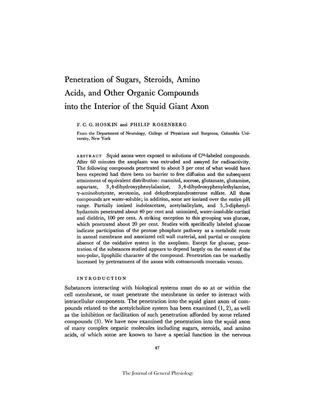 Penetration of Sugars, Steroids, Amino Acids, and Other Organic Compounds Into the Interior of the Squid Giant Axon