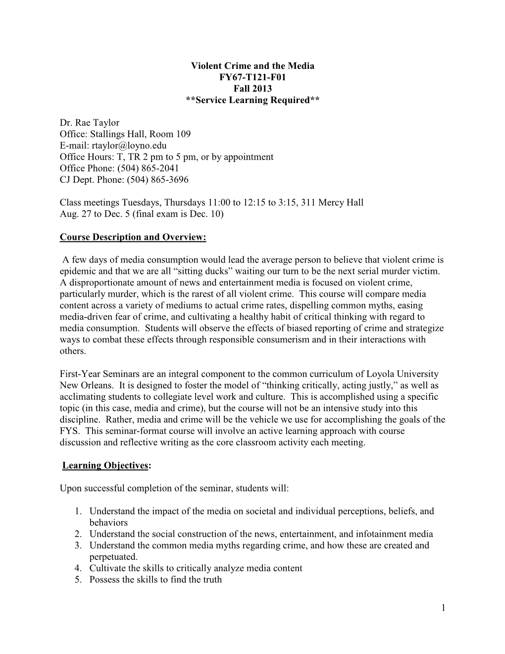 Violent Crime and the Media FY67-T121-F01 Fall 2013 **Service Learning Required**