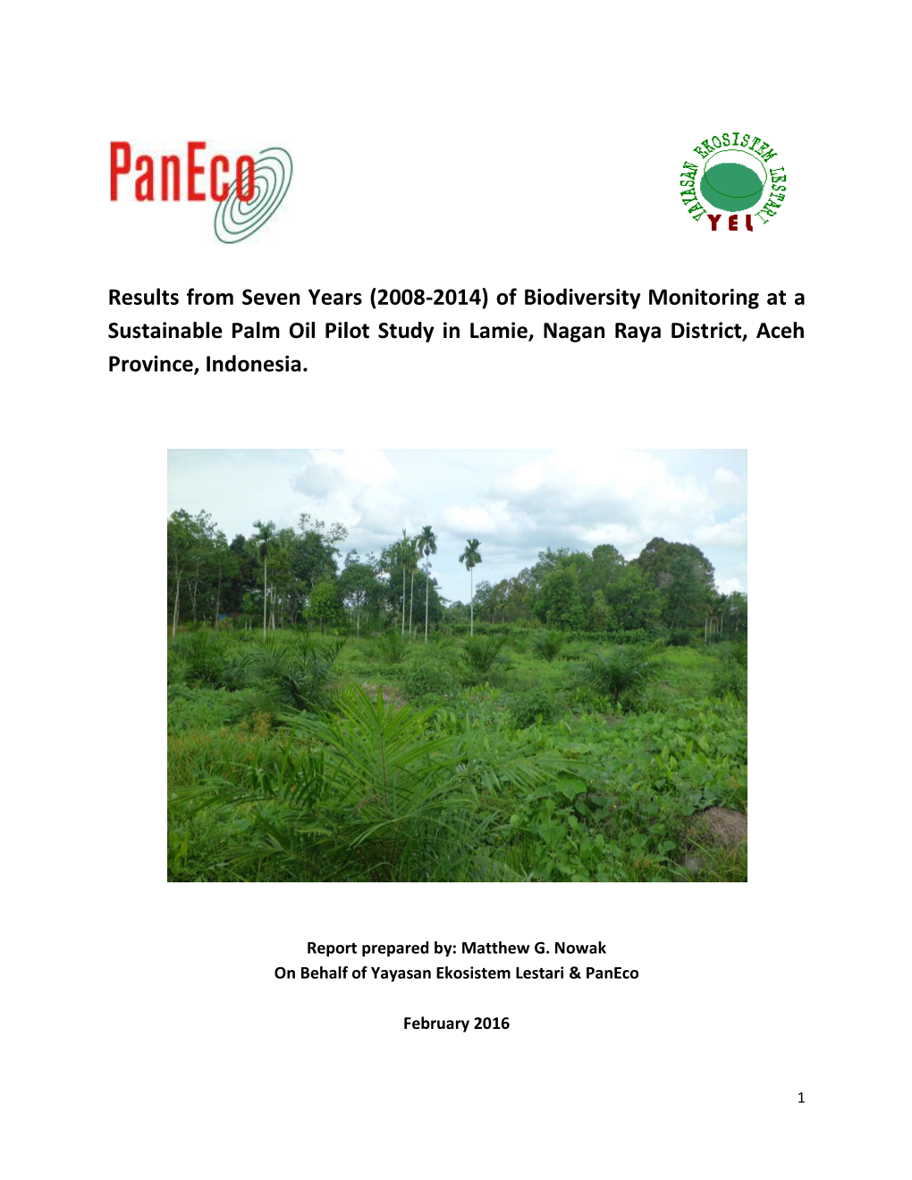 (2008-2014) of Biodiversity Monitoring at a Sustainable Palm Oil Pilot Study in Lamie, Nagan Raya District, Aceh Province, Indonesia