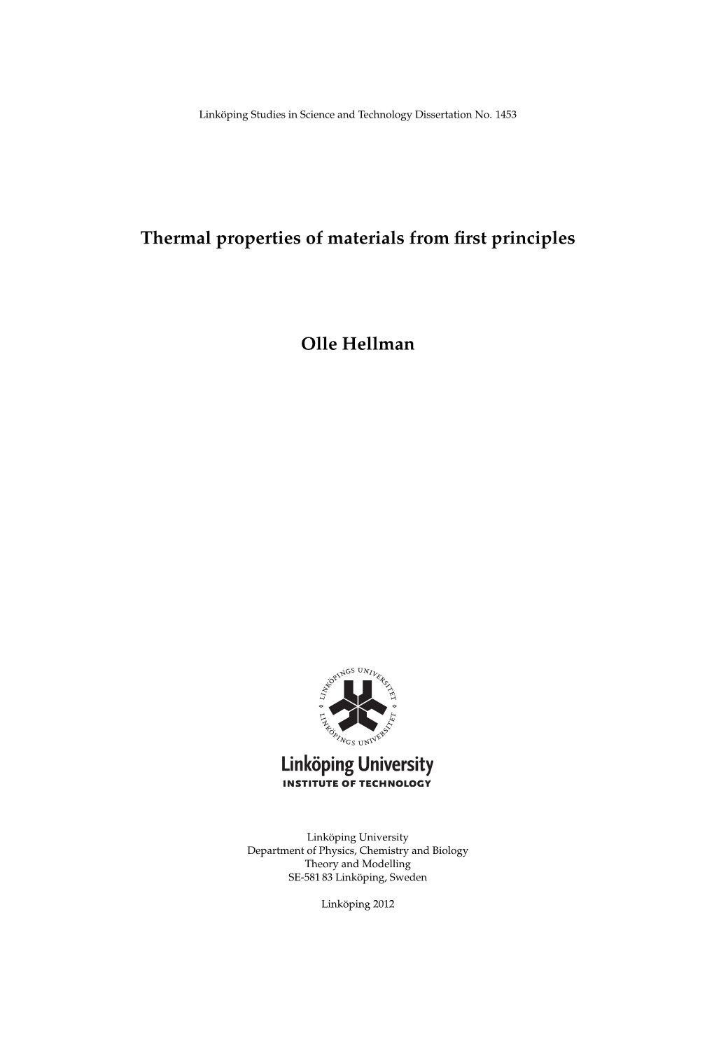 Thermal Properties of Materials from First Principles Olle Hellman