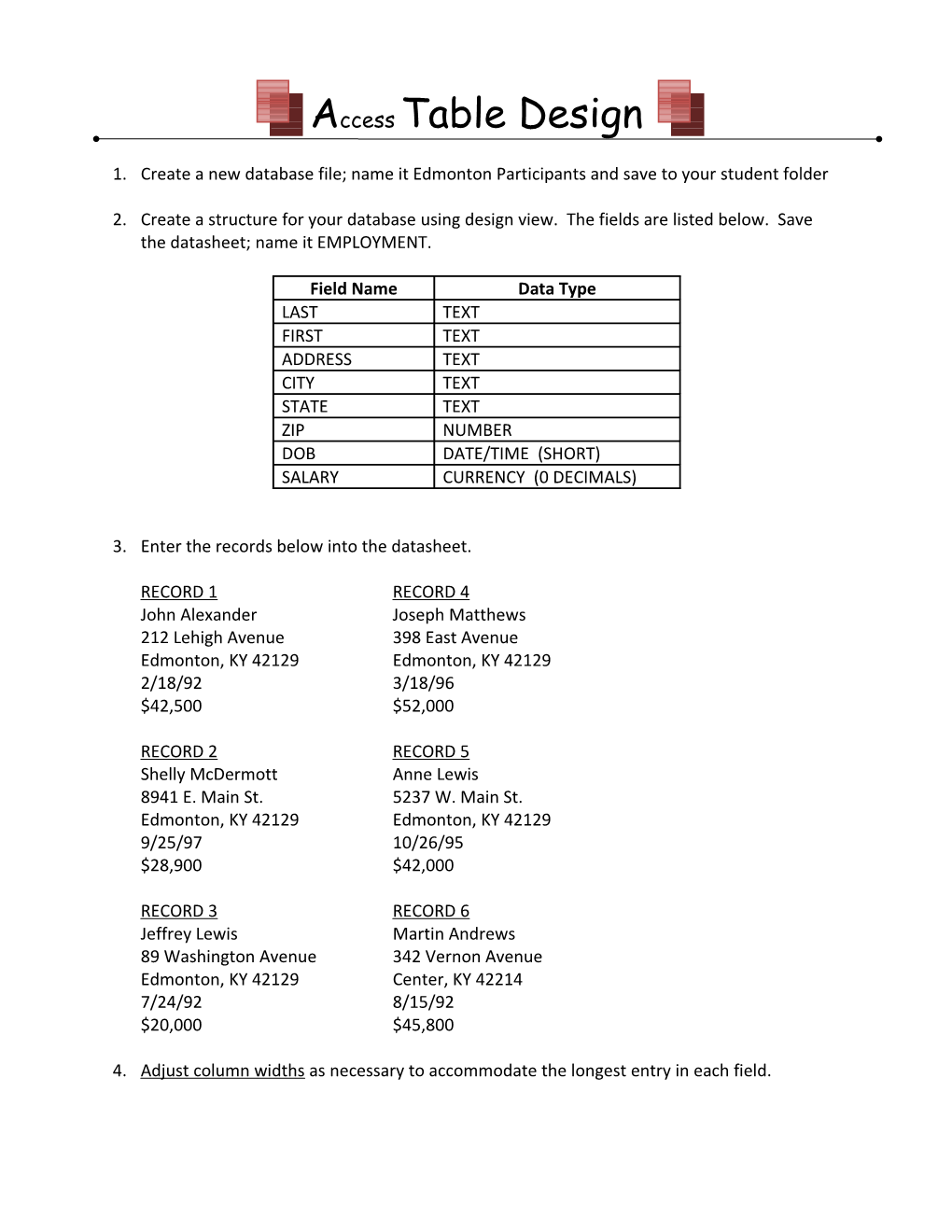 3. Enter the Records Below Into the Datasheet