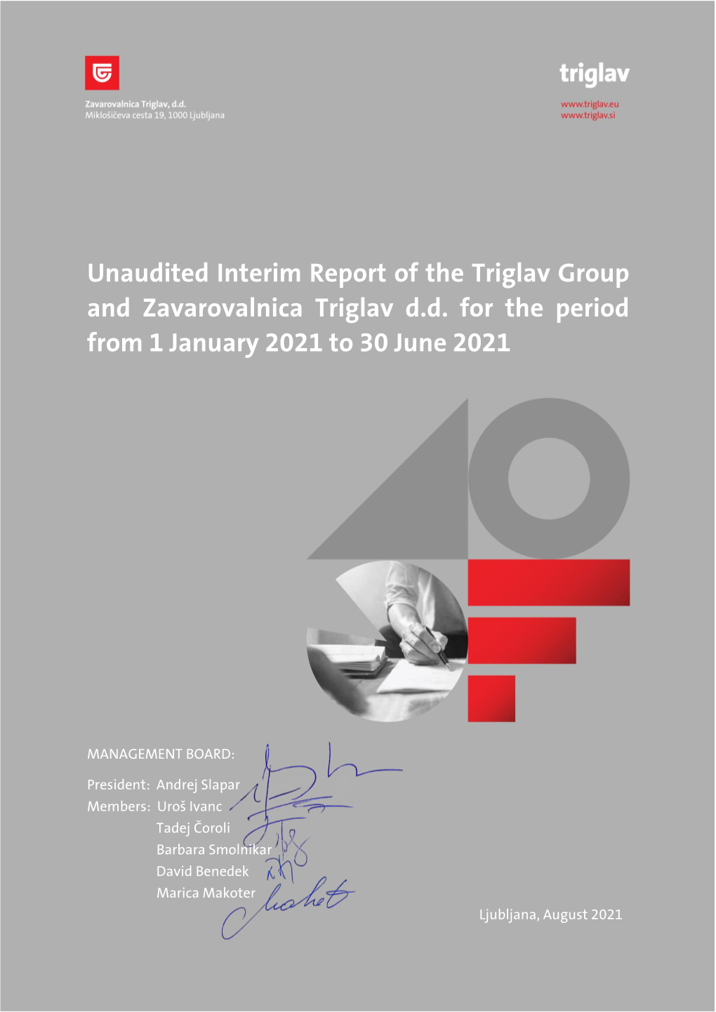 Unaudited Interim Report of the Triglav Group and Zavarovalnica Triglav D.D. for the Period from 1 January 2021 to 30 June 2021