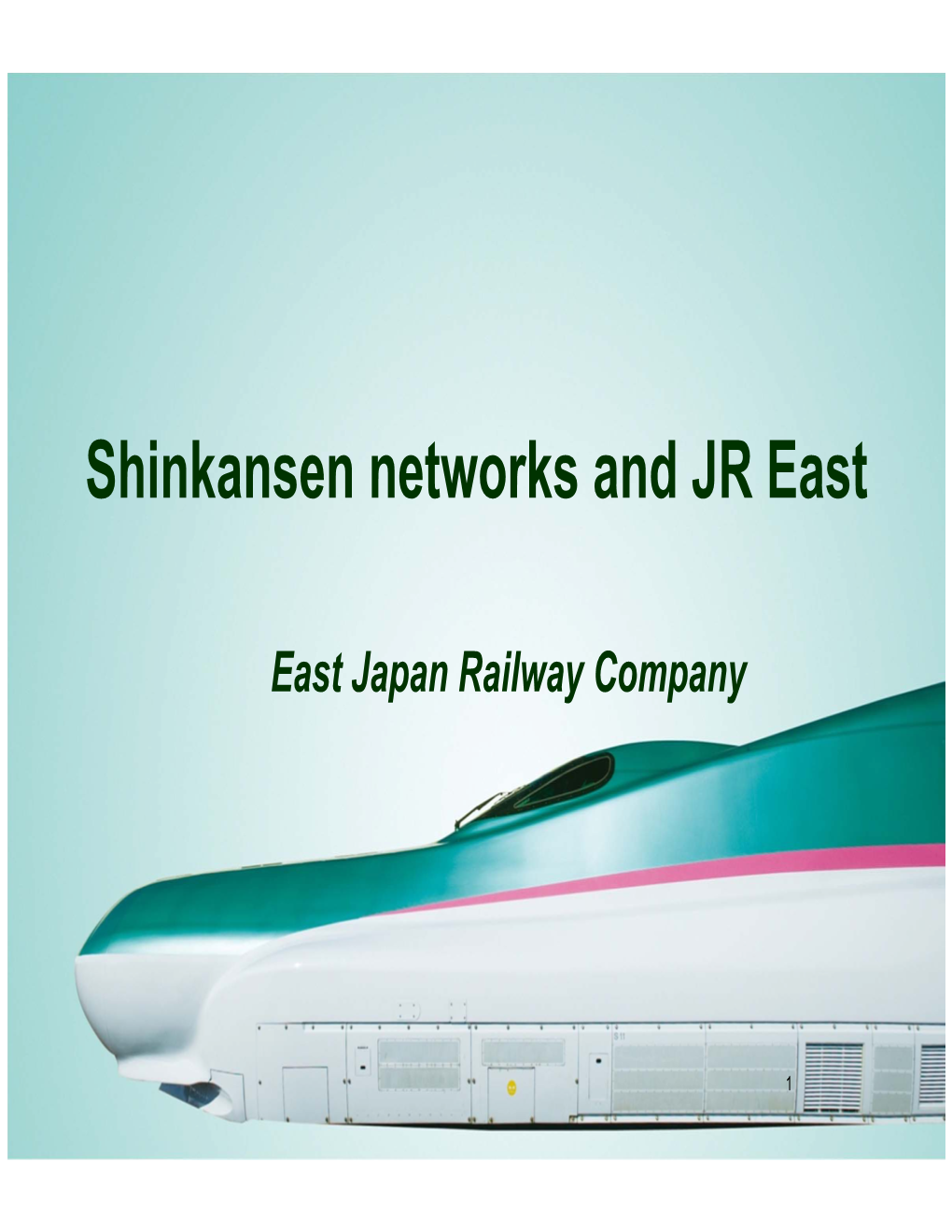 Shinkansen Networks and JR East