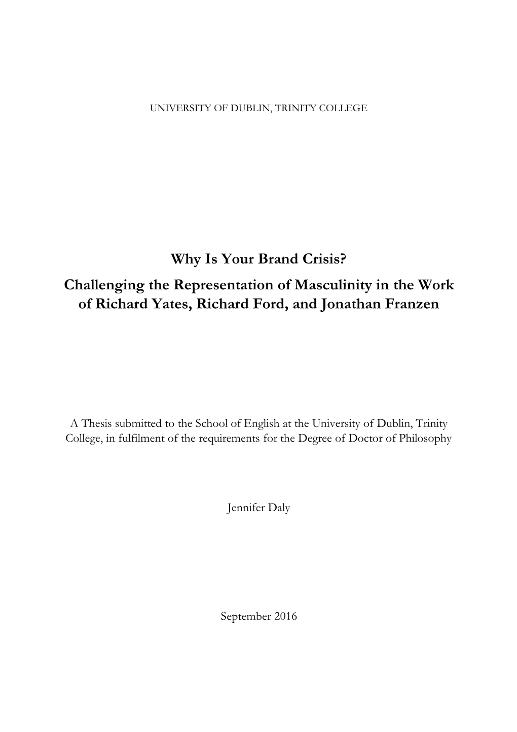 Challenging the Representation of Masculinity in the Work of Richard Yates, Richard Ford, and Jonathan Franzen