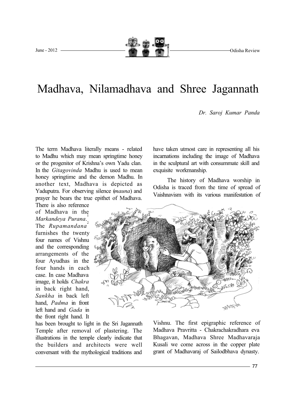Madhava, Nilamadhava and Shree Jagannath
