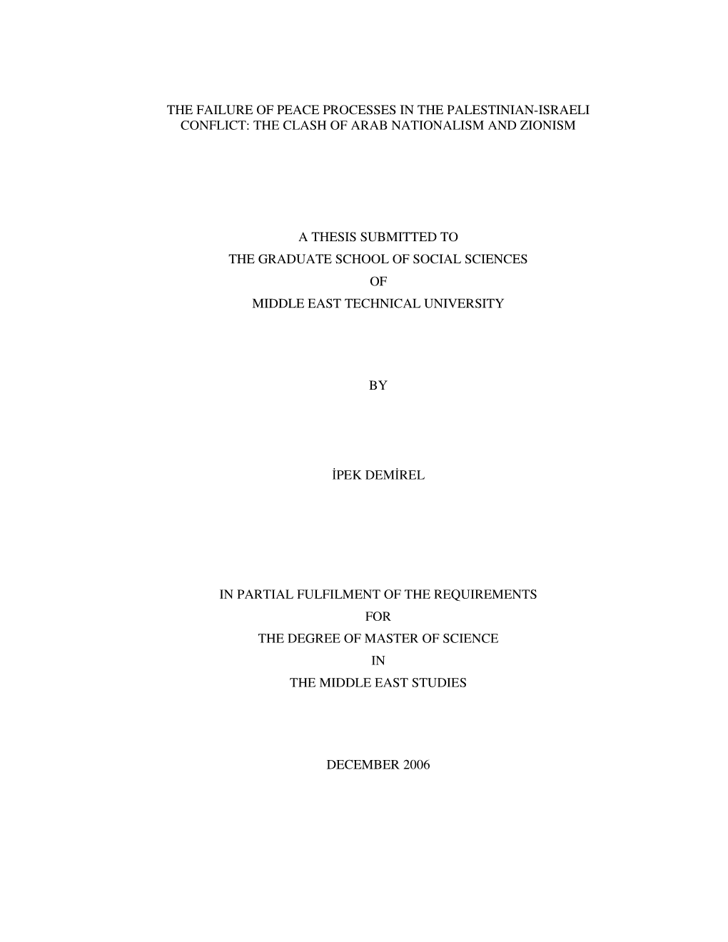 The Failure of Peace Processes in the Palestinian-Israeli Conflict: the Clash of Arab Nationalism and Zionism