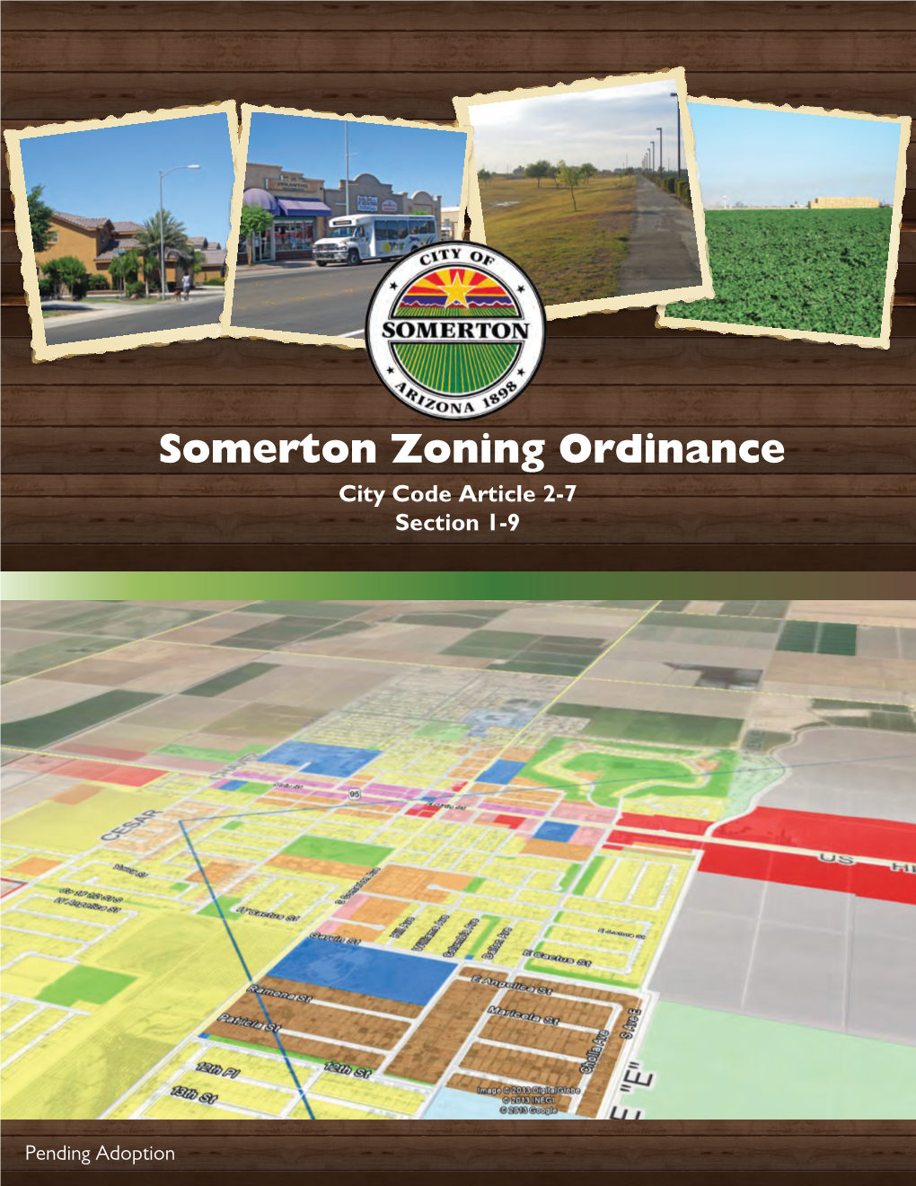 City of Somerton Zoning Ordinance", and May Be Cited As Such and Will Be Referred to Herein As This "Code", This “Zoning Ordinance” Or This "Ordinance"